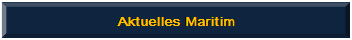 Rahmen: Aktuelles Maritim