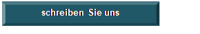 Rechteck: abgeschrgt: schreiben Sie uns

